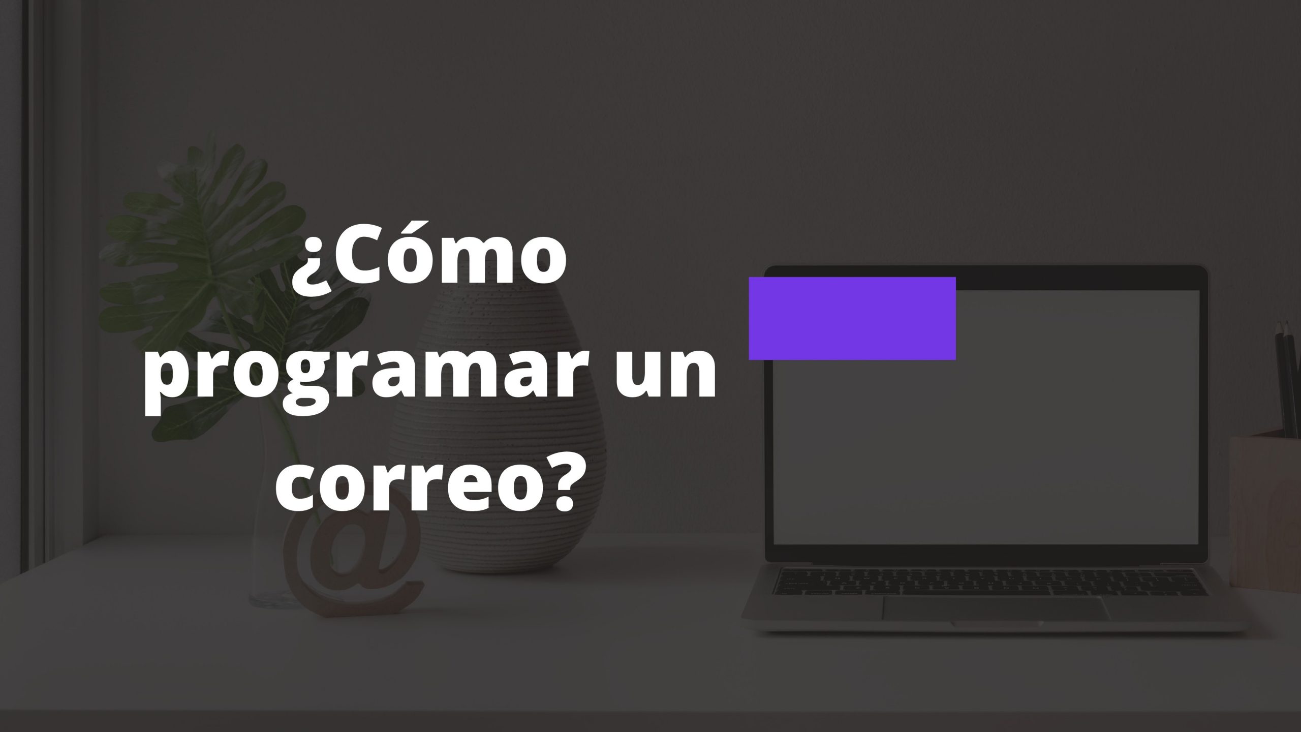 ¿Como programar un correo_00001